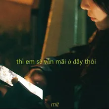 Thì Em Sẽ Vẫn Mãi Ở Đây Thôi (Beat)