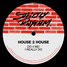 Do 4 Me (House 2 House Dub)