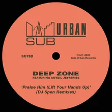 Praise Him (Lift Your Hands Up) [feat. Ceybil Jefferies] [DJ Spen & KW Griff Extended Klub Mix]