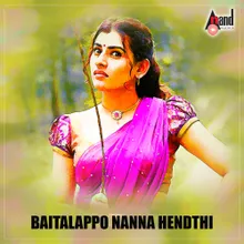 Baithalappo Nanna Hendhti