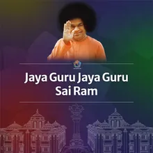 Jaya Guru Jaya Guru Sai Ram