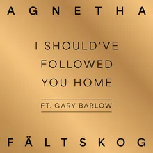 I Should've Followed You Home (feat. Gary Barlow) [A+]