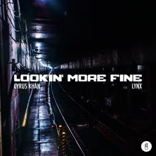 Lookin’ More Fine