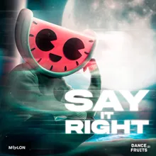 Say It Right (Extended Mix)