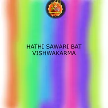 Hathi Sawari Bat Vishwakarma