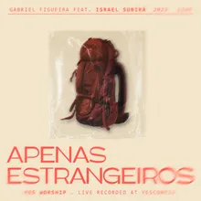 Apenas Estrangeiros (feat. Gabriel Figueira & Israel Subira) [Live]