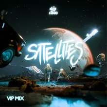 Satellites (VIP Mix)