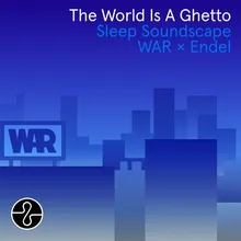 The World is a Ghetto (Sleep 3) [Soundscape]