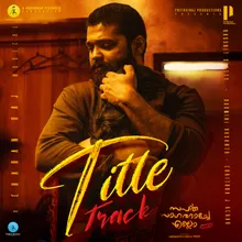 Sapta Sagaradaache Ello - Side B - Malayalam Title Track (From "Sapta Sagaradaache Ello - Side B")
