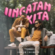 Iingatan Kita (feat. Nik Makino)