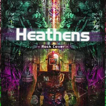 Heathens (Rock Cover)