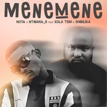 Mene Mene (feat. Xola TSM, Shibilika)