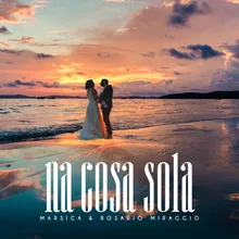 Na cosa sola (feat. Rosario Miraggio)