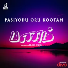 Pasiyodu Oru Kottam (From "Panam")