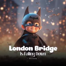 London Bridge Is Falling Down (Melody)