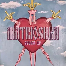 Matrioszka (Speed Up)