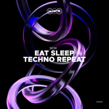 Eat Sleep Techno Repeat