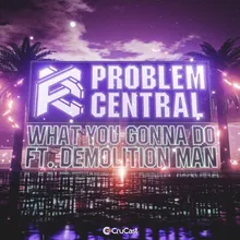 What You Gonna Do  (feat. Demolition Man) [Radio Mix]