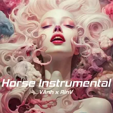 Horse (RinV x Vanh Instrumental)