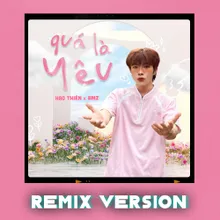 Quá Là Yêu (Remix Version)