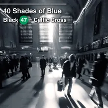 40 Shades of Blue (feat. Celtic Cross)