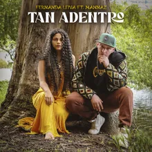 TAN ADENTRO (feat. Mannaz)