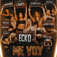 Me Voy (Remix) [feat. L-Gante, Kaleb Di Masi, Tirri La Roca, Cotto Rng, HDR, DJ Alex, Omar Varela, Preciau]