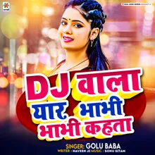 DJ Wala Yaar Bhabhi Bhabhi Kahta