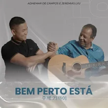 Bem Perto Está