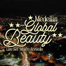Medellín Global Beauty (Live Set)