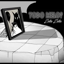 Todo Melo?