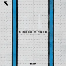 Mirror Mirror (Showtek 360 Blue Edit)