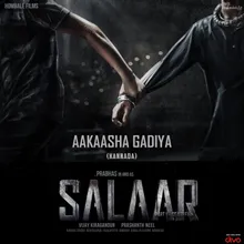 Aakaasha Gadiya (From "Salaar Cease Fire - Kannada")