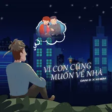 Vì Con Cũng Muốn Về Nhà