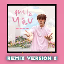 Quá Là Yêu (Remix Version 2)