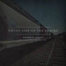 Wrong Side Of The Tracks (feat. Branford Marsalis)