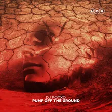 Pump Off The Ground (Extended Mix)