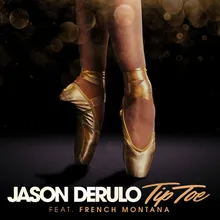 Tip Toe (feat. French Montana)