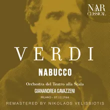 Nabucco, IGV 19, Act III: "Donna, chi sei / Oh, di qual onta / Ah, qual suon" (Abigaille, Nabucco)  [Remaster]