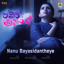 Nanu Bayasidantheye (From "Ravike Prasanga")