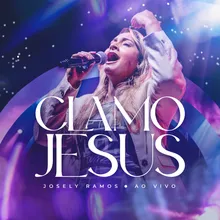 Clamo Jesus (Ao Vivo)