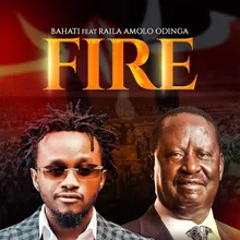 Fire (feat. Raila Omollo Odinga)