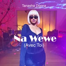 Na Wewe (Avec Toi)