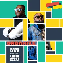 Organize (feat. Moji Shortbabaa)