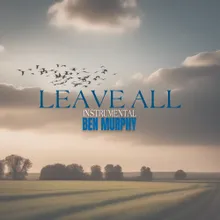 Leave All (Instrumental)
