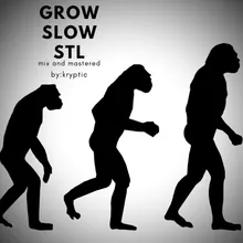 Grow Slow