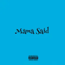 Mama Said (feat. icce2coldd)