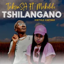 Tshilangano (Khethile Khethile) [feat. Mukololo]
