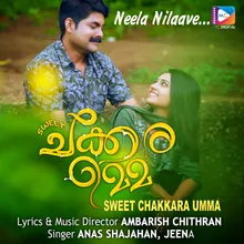 Neela Nilaave (From "Sweet Chakkara Umma")