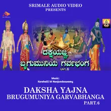 Dakshayajna Brugumuniya Garvabhanga Part. 6